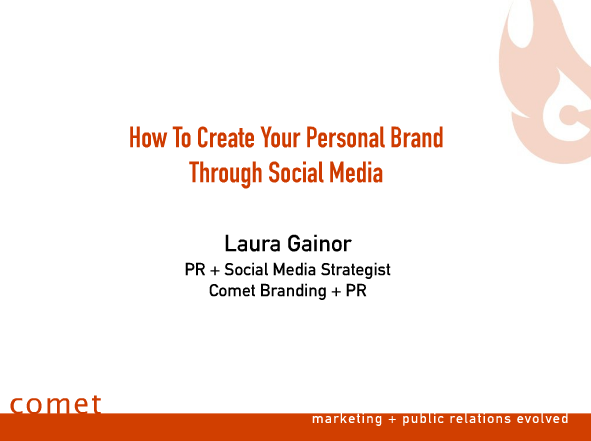 Presentation: How To Create Your Personal Brand Through Social Media