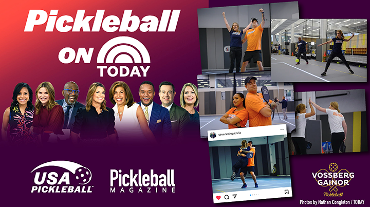 The TODAY Show Plays Pickleball, Featuring USA Pickleball and Pickleball Magazine