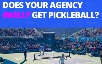 Does Your Agency REALLY Get Pickleball?